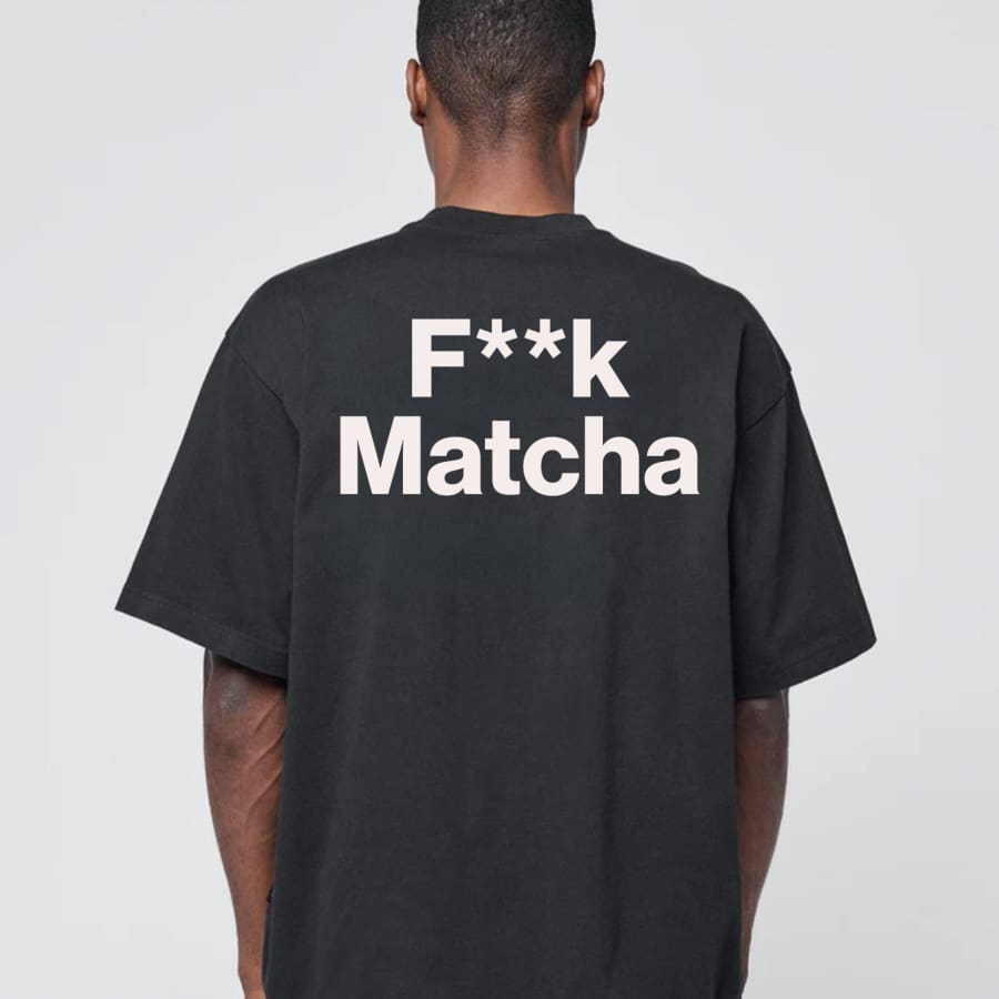 F**K Matcha T-Shirt (unisex)